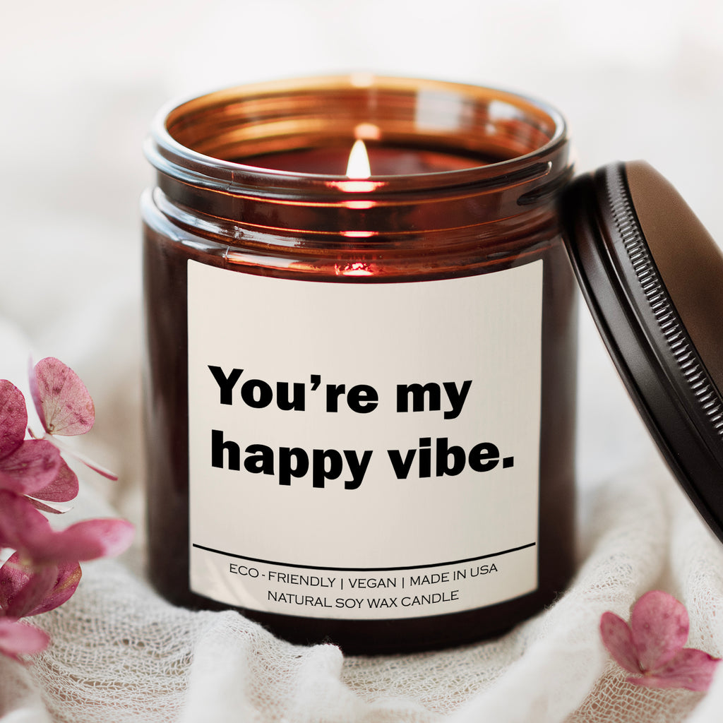You are my happy vibe, Candle