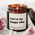 You are my happy vibe, Candle